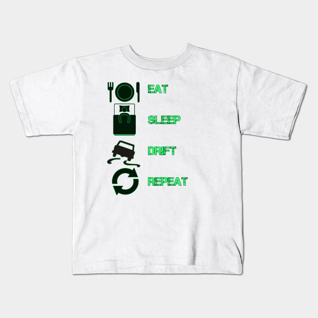 Eat sleep drift repeat Kids T-Shirt by Techno4War